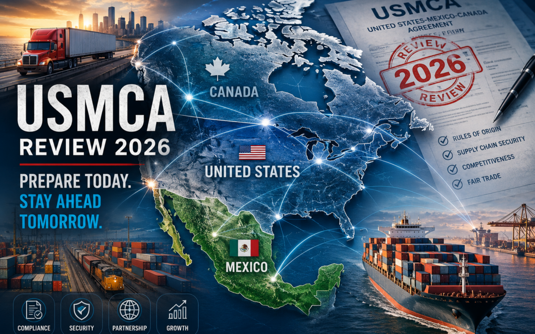 The USMCA Review Is Here: How Importers Can Prepare for Potential Trade Changes in 2026